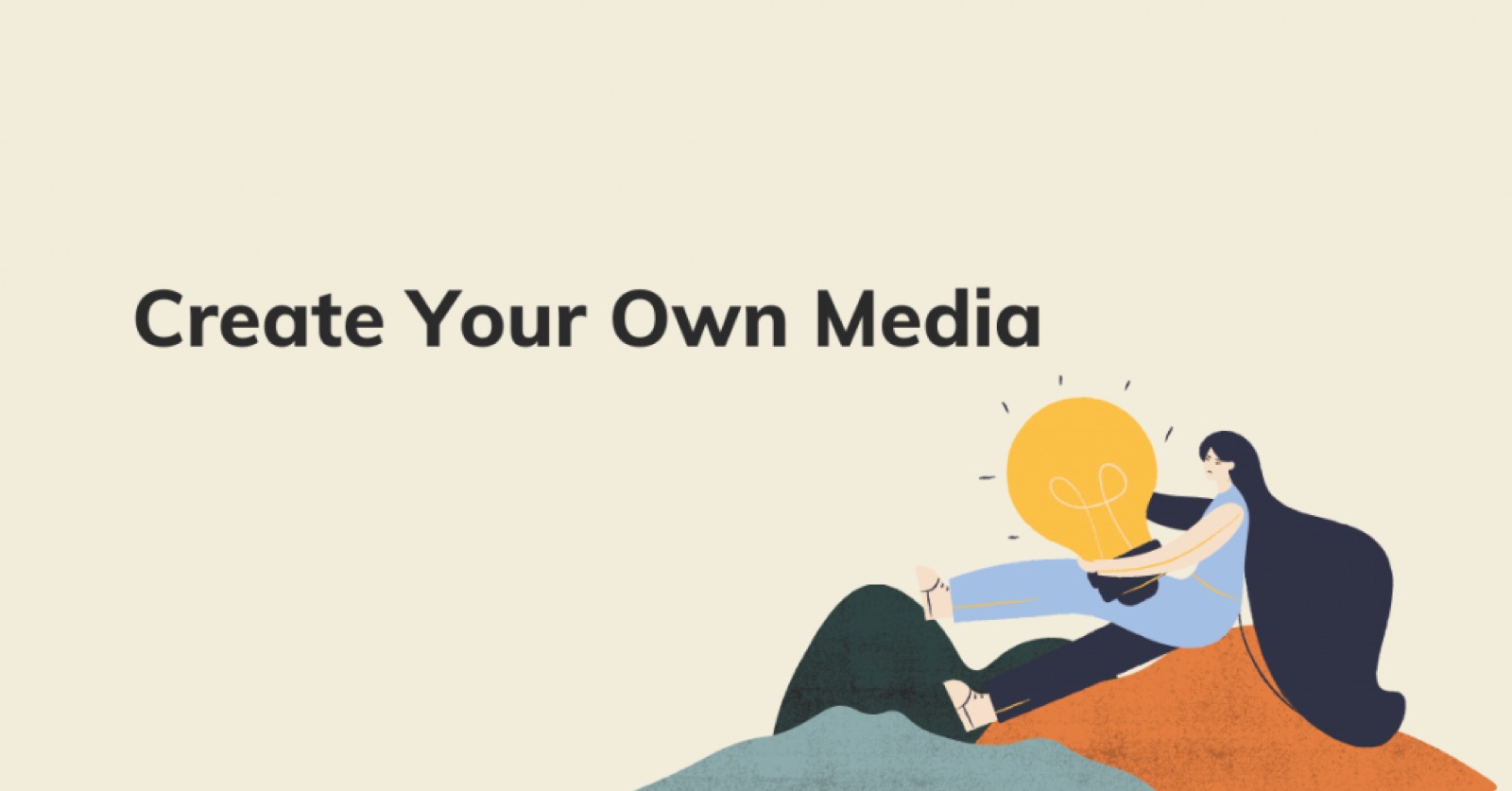 Create Your Own Media
