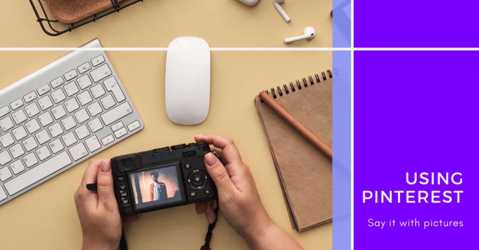 A Picture Is worth a Thousand Words – 3 Ways for Using Pinterest to Boost Your Business